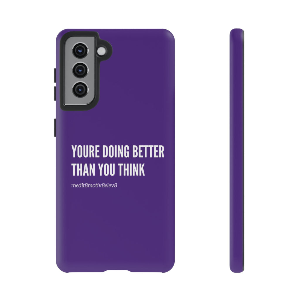 "youre doing better than you think" tough case | purple