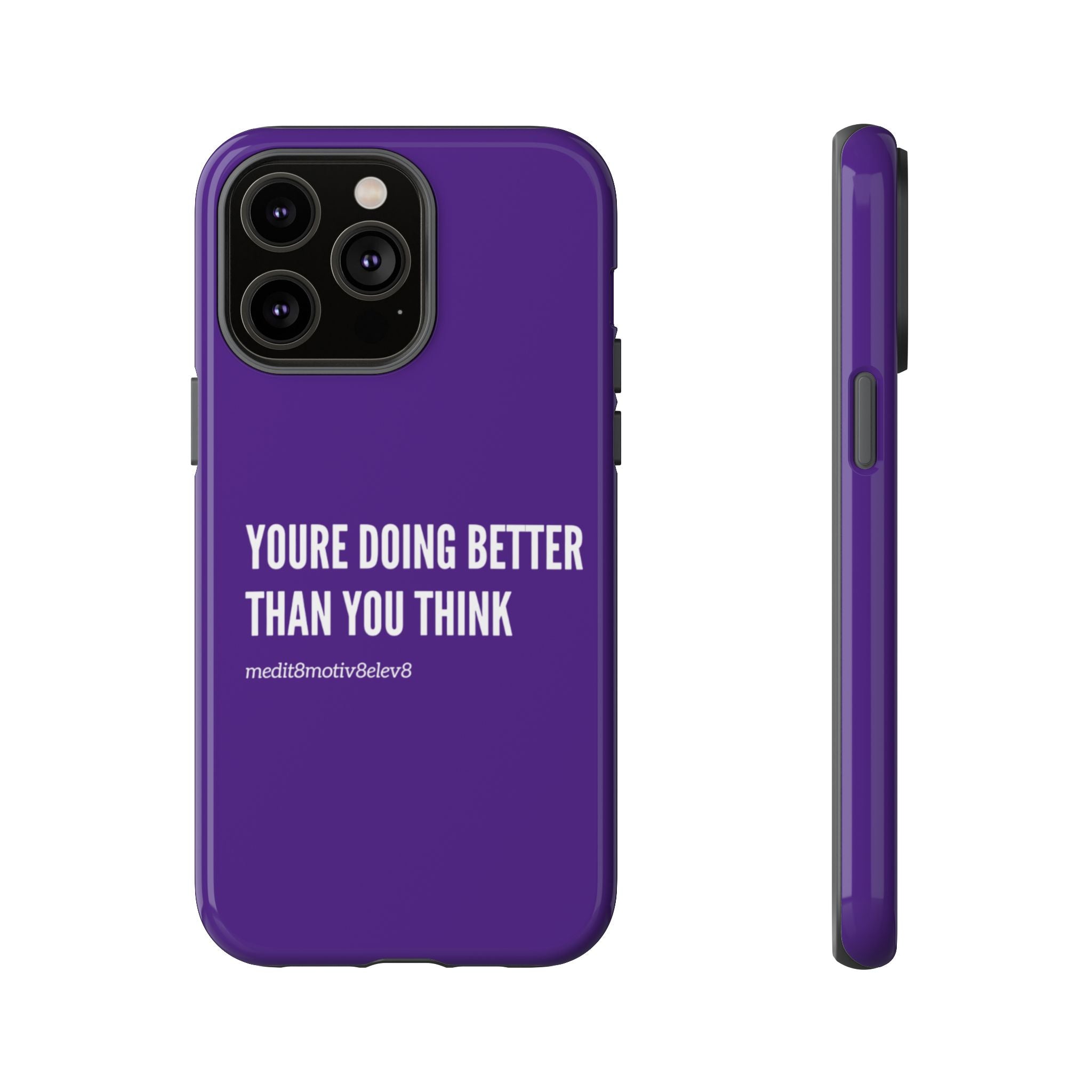 "youre doing better than you think" tough case | purple