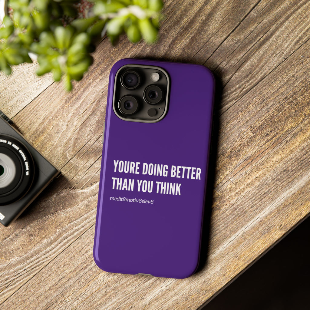 "youre doing better than you think" tough case | purple