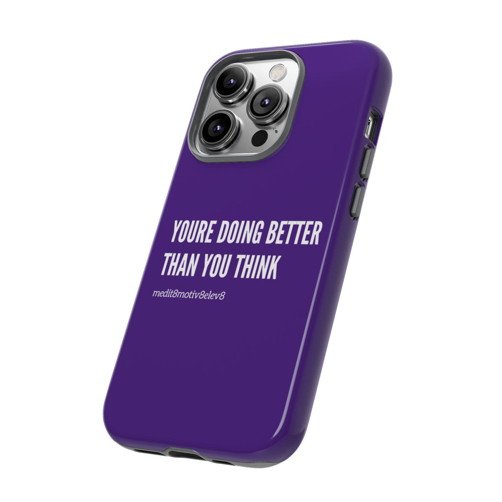 "youre doing better than you think" tough case | purple