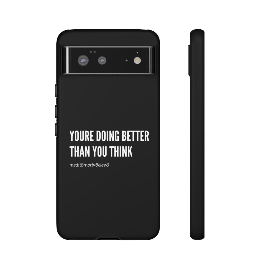 "youre doing better than you think" tough case | black