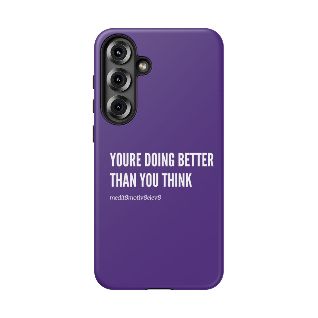 "youre doing better than you think" tough case | purple