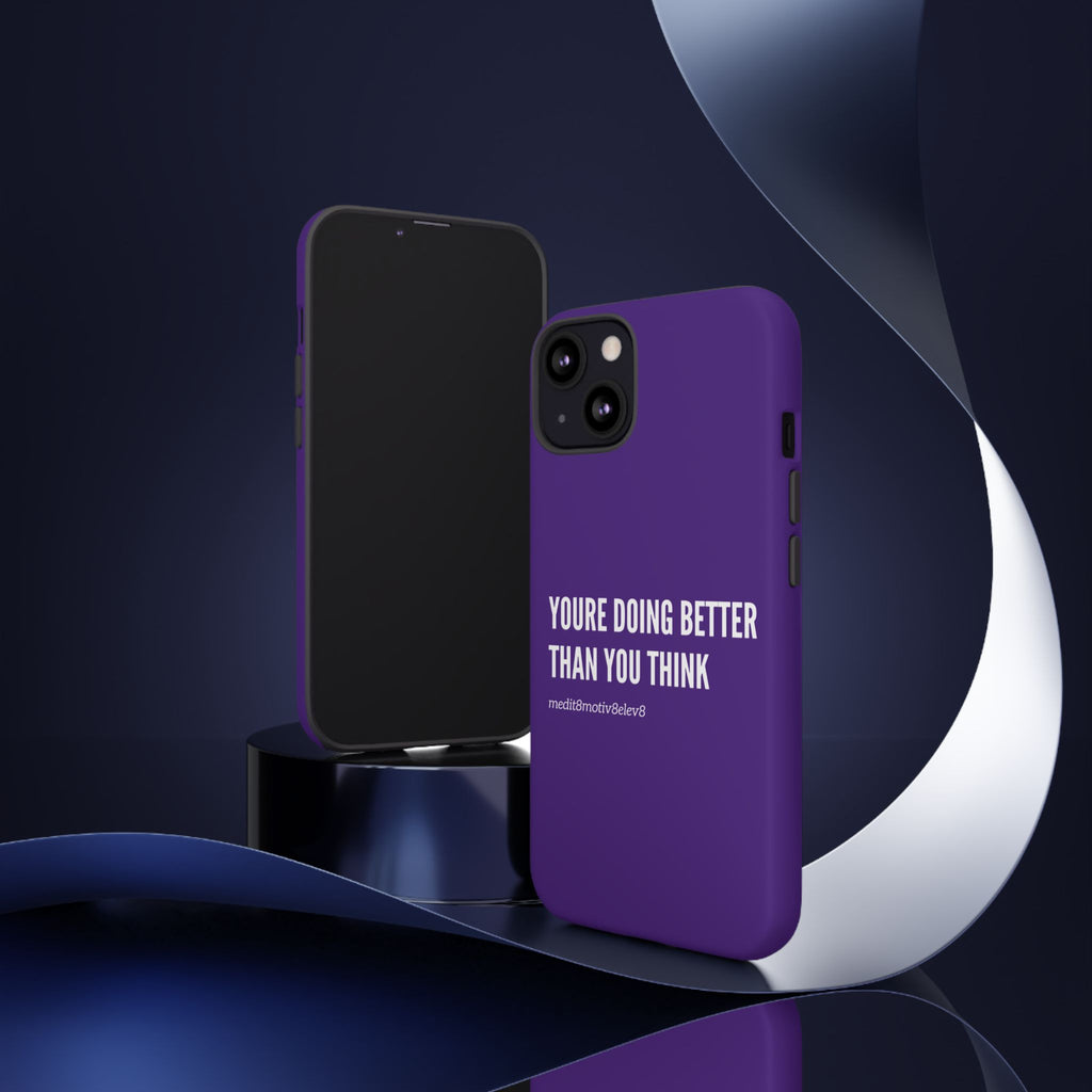 "youre doing better than you think" tough case | purple