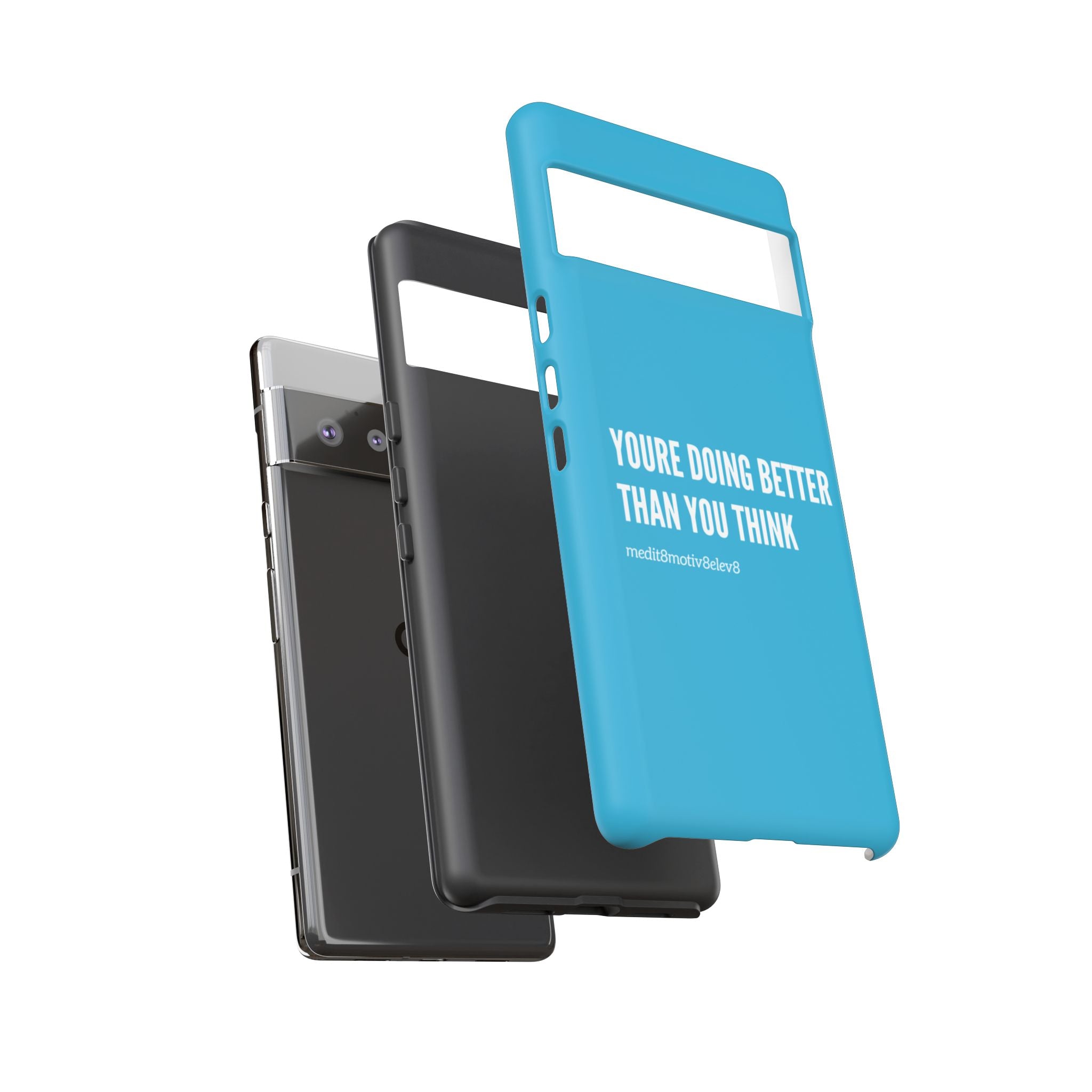 "youre doing better than you think" tough case | turquoise