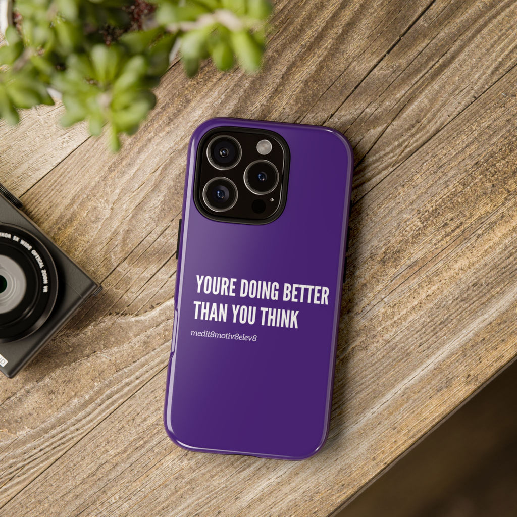 "youre doing better than you think" tough case | purple