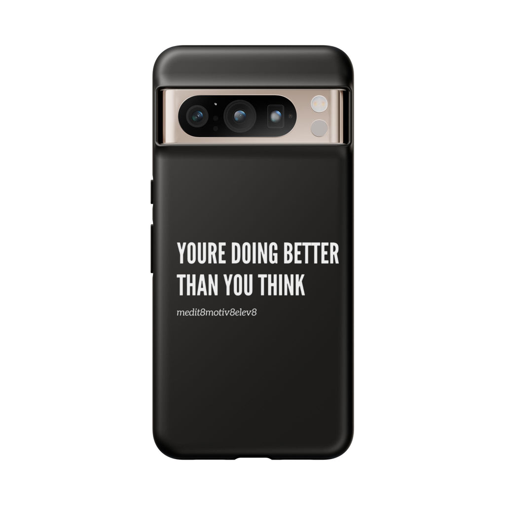 "youre doing better than you think" tough case | black