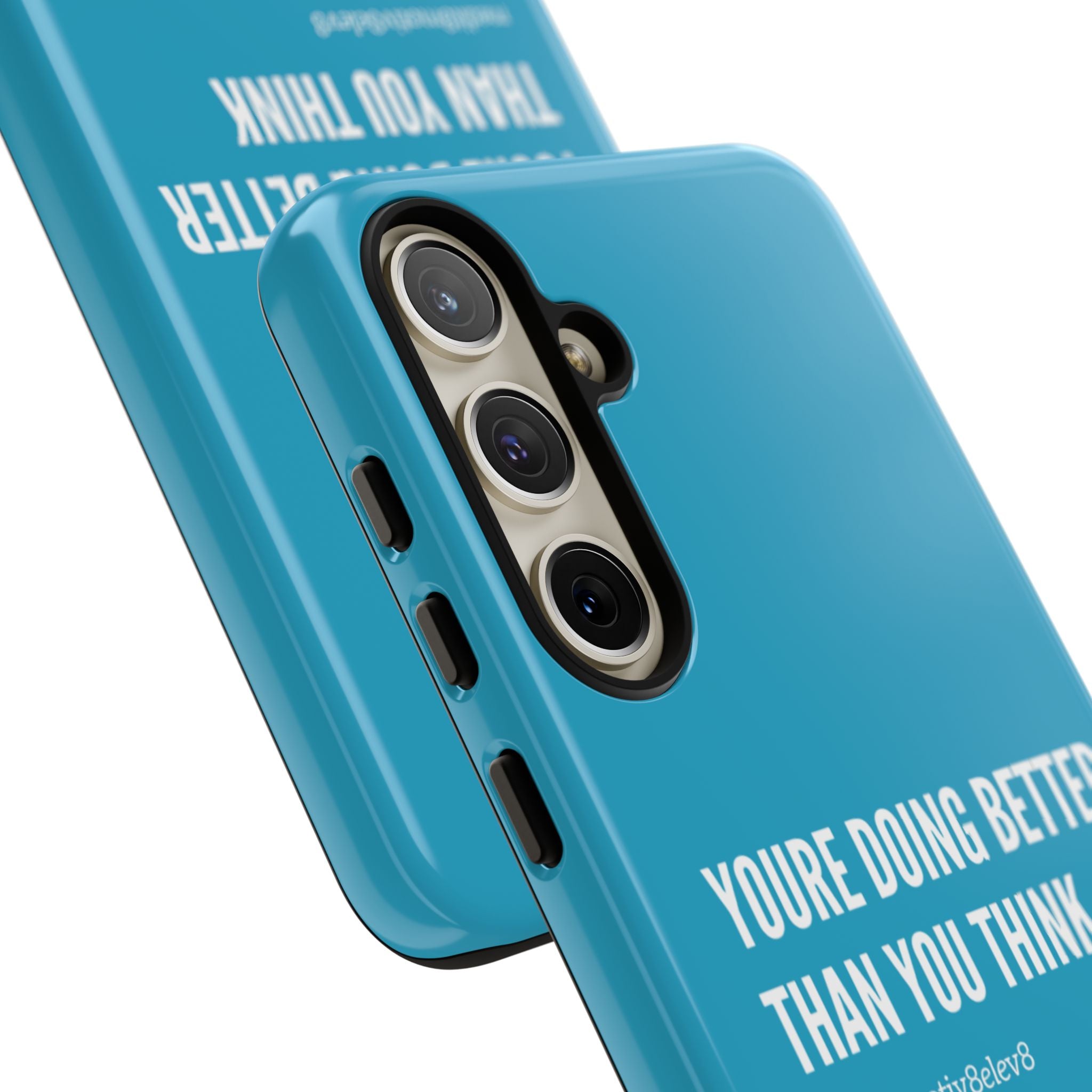 "youre doing better than you think" tough case | turquoise