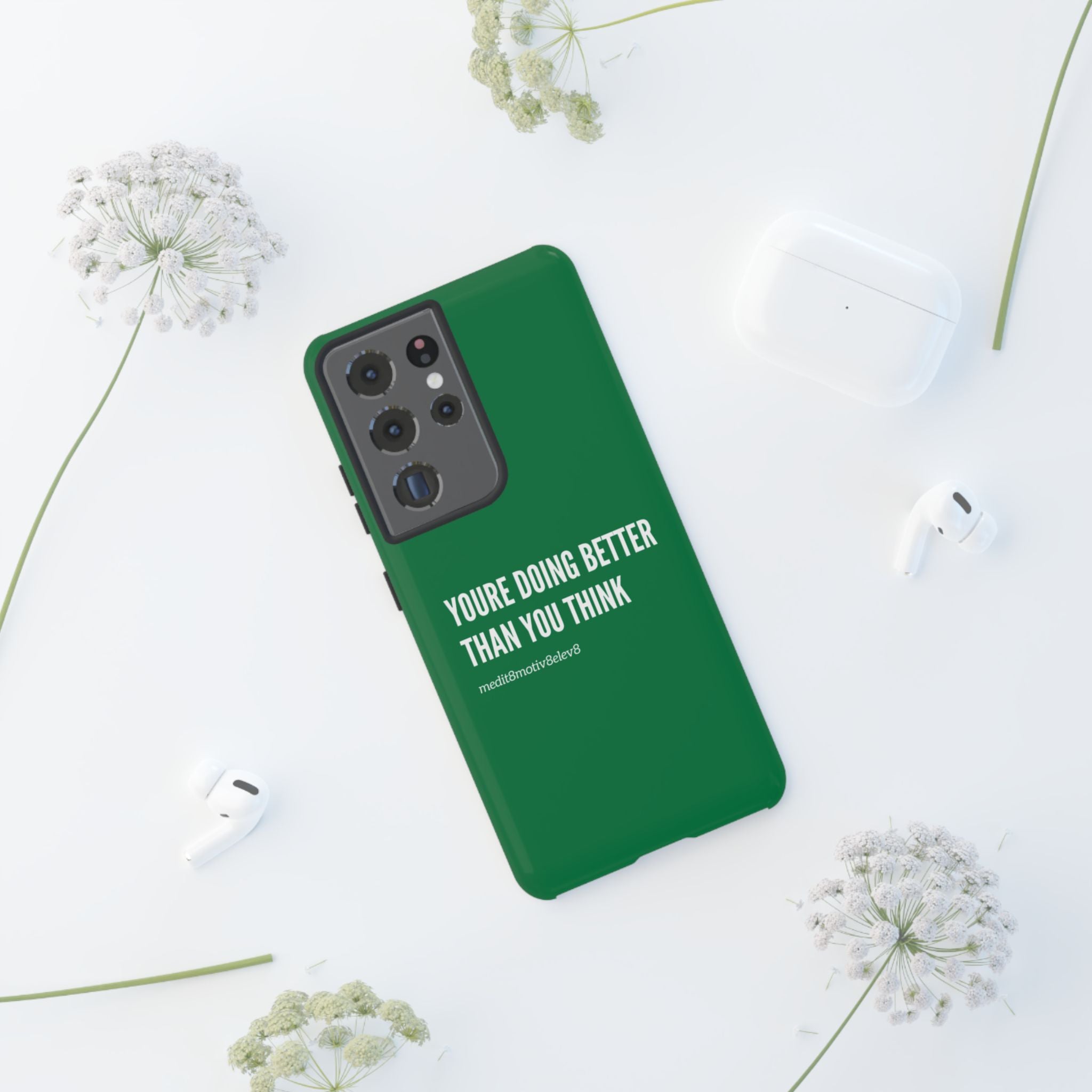 "youre doing better than you think" tough case | green