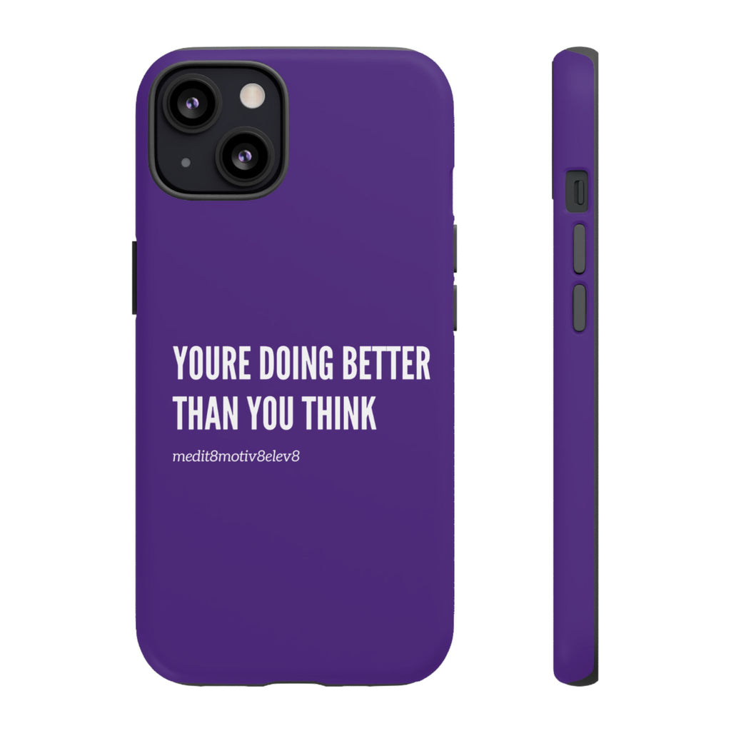 "youre doing better than you think" tough case | purple