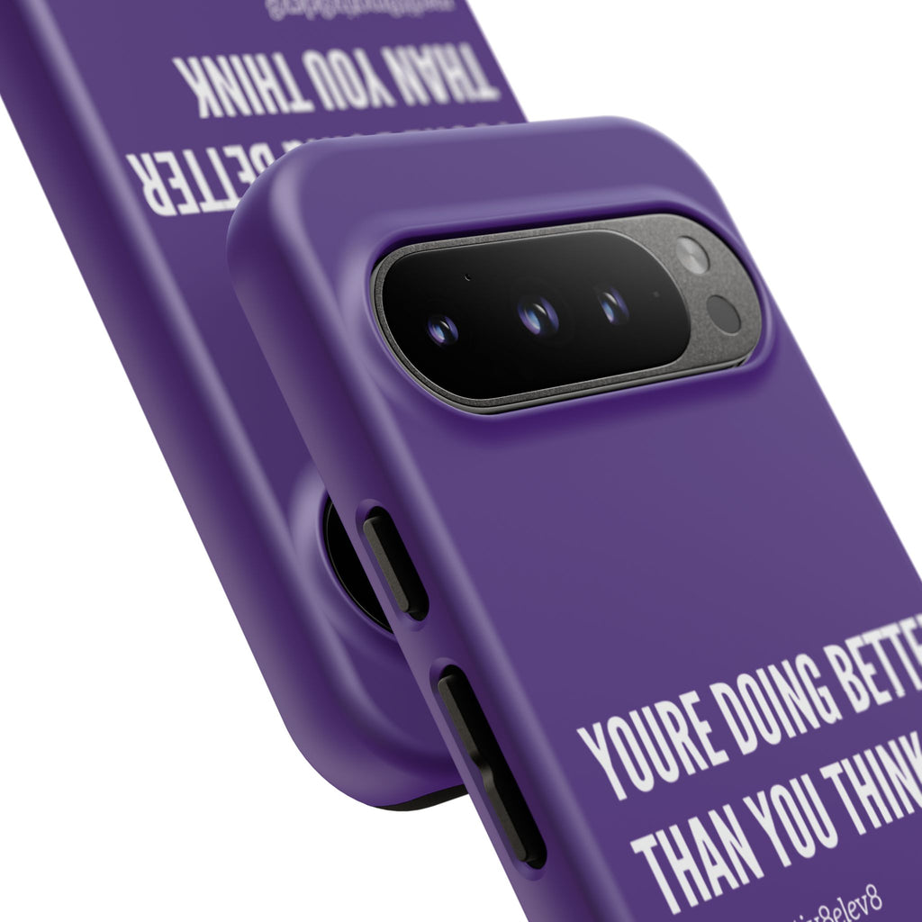 "youre doing better than you think" tough case | purple