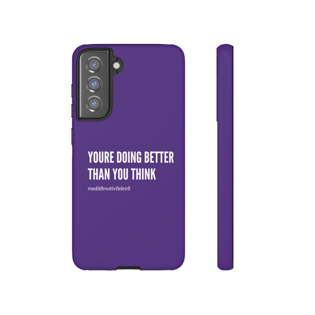 "youre doing better than you think" tough case | purple