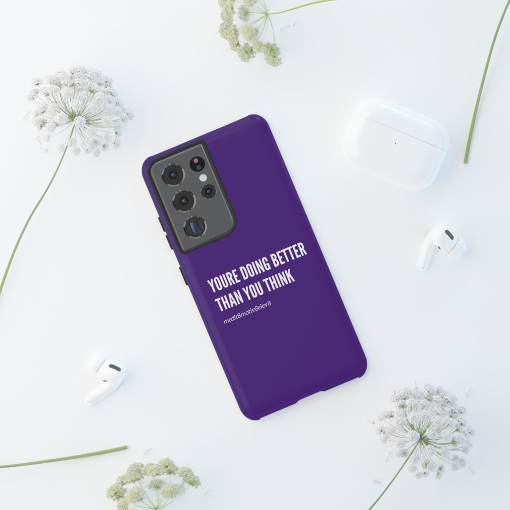 "youre doing better than you think" tough case | purple