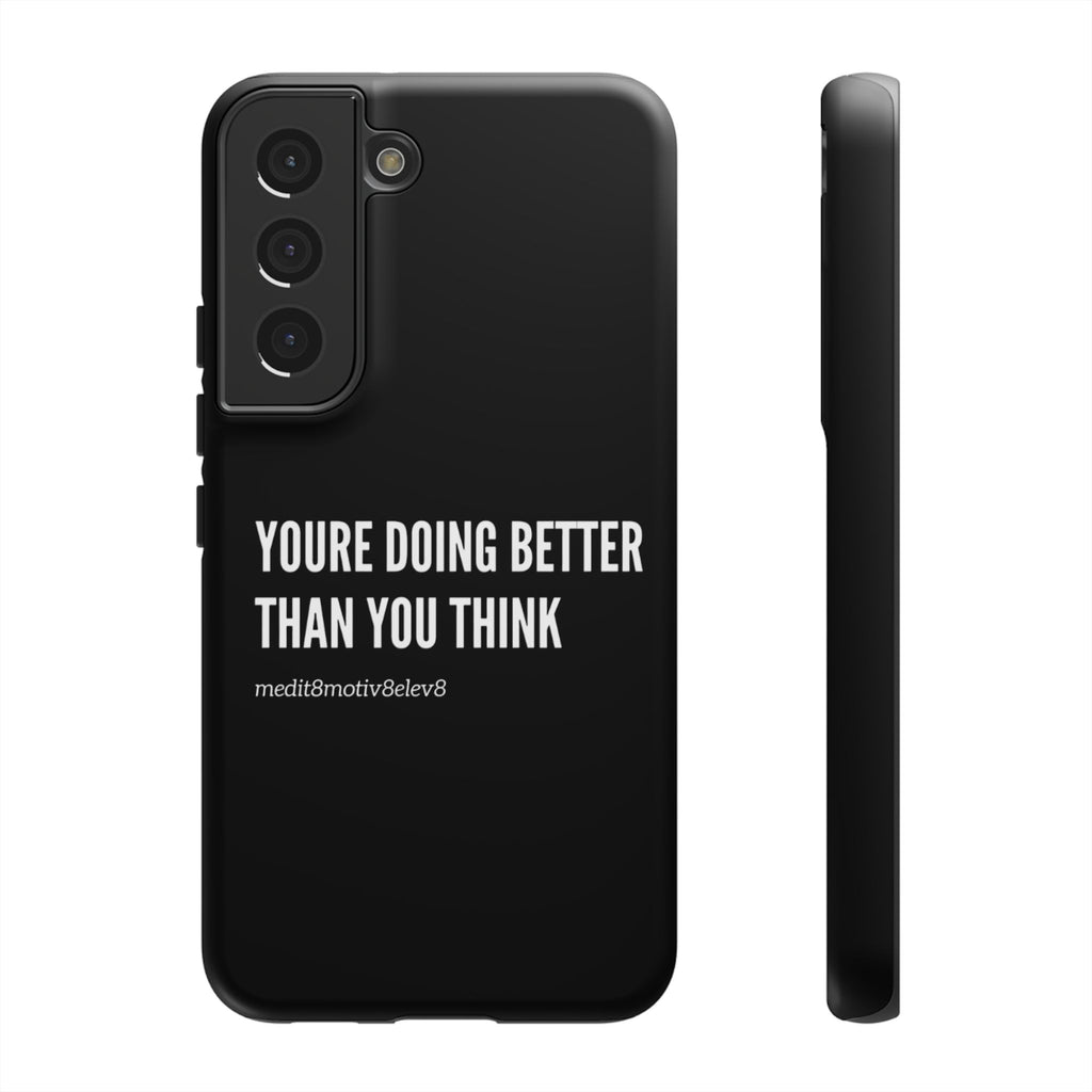 "youre doing better than you think" tough case | black