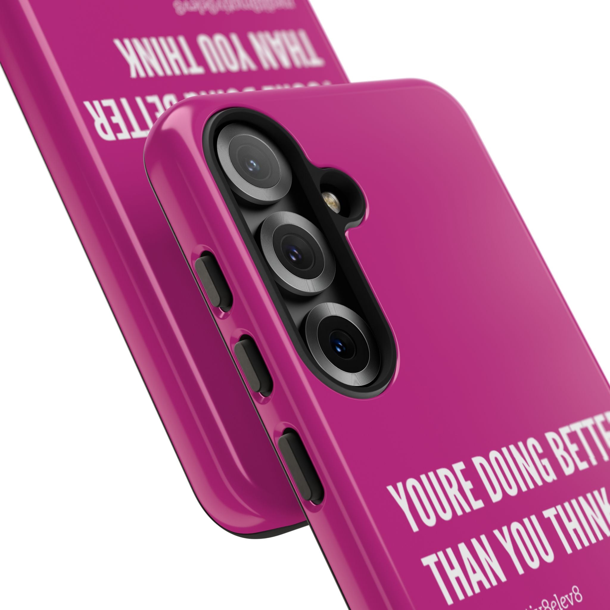 "youre doing better than you think" tough case | pink