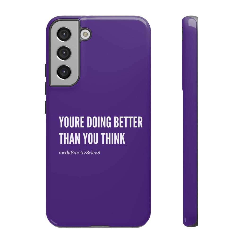 "youre doing better than you think" tough case | purple