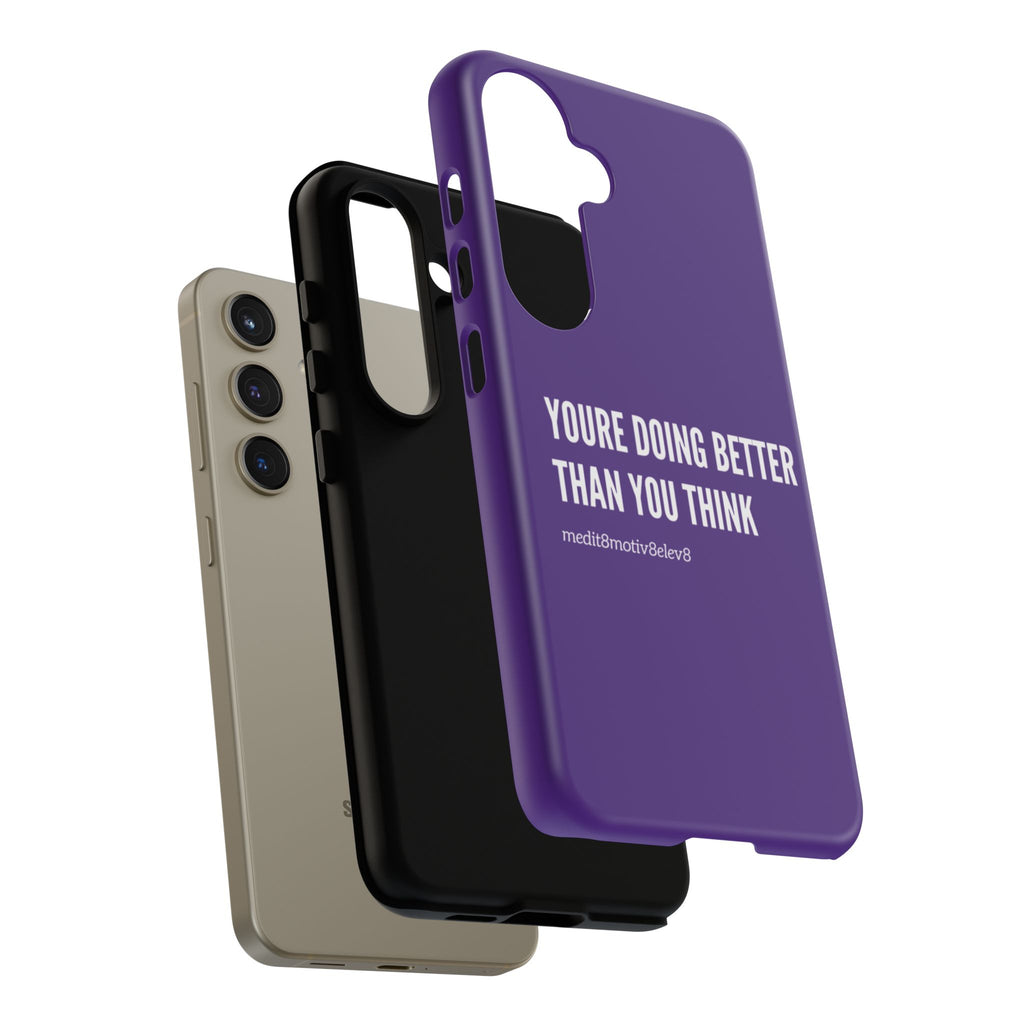 "youre doing better than you think" tough case | purple