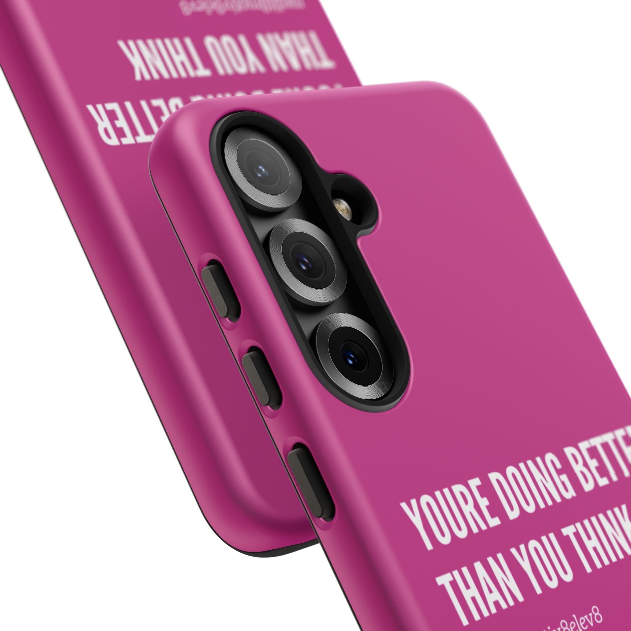 "youre doing better than you think" tough case | pink