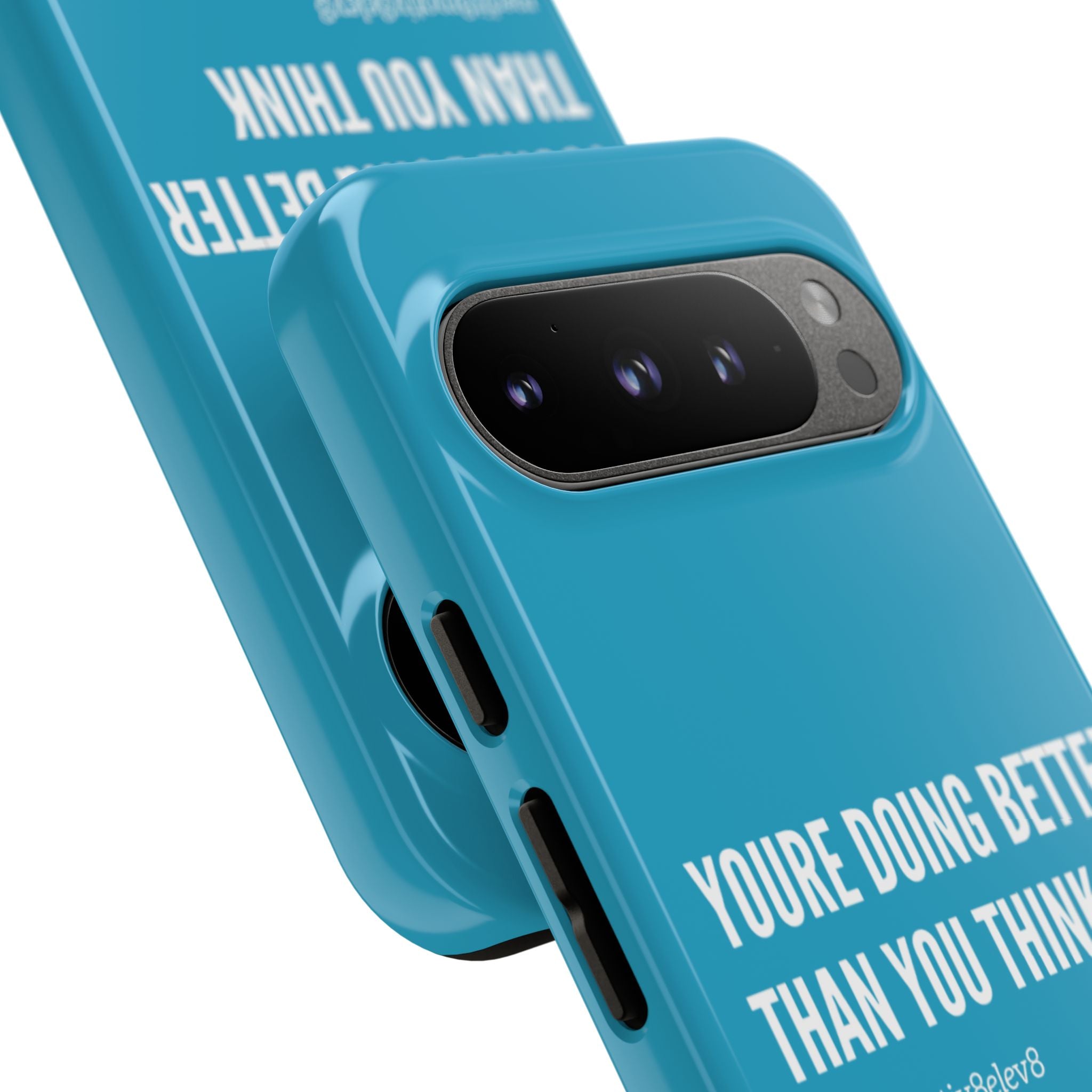 "youre doing better than you think" tough case | turquoise