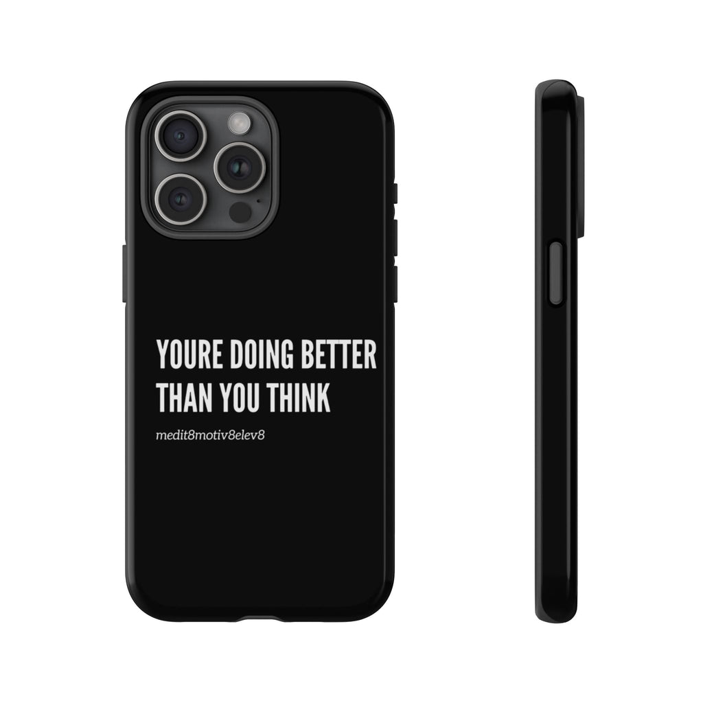 "youre doing better than you think" tough case | black