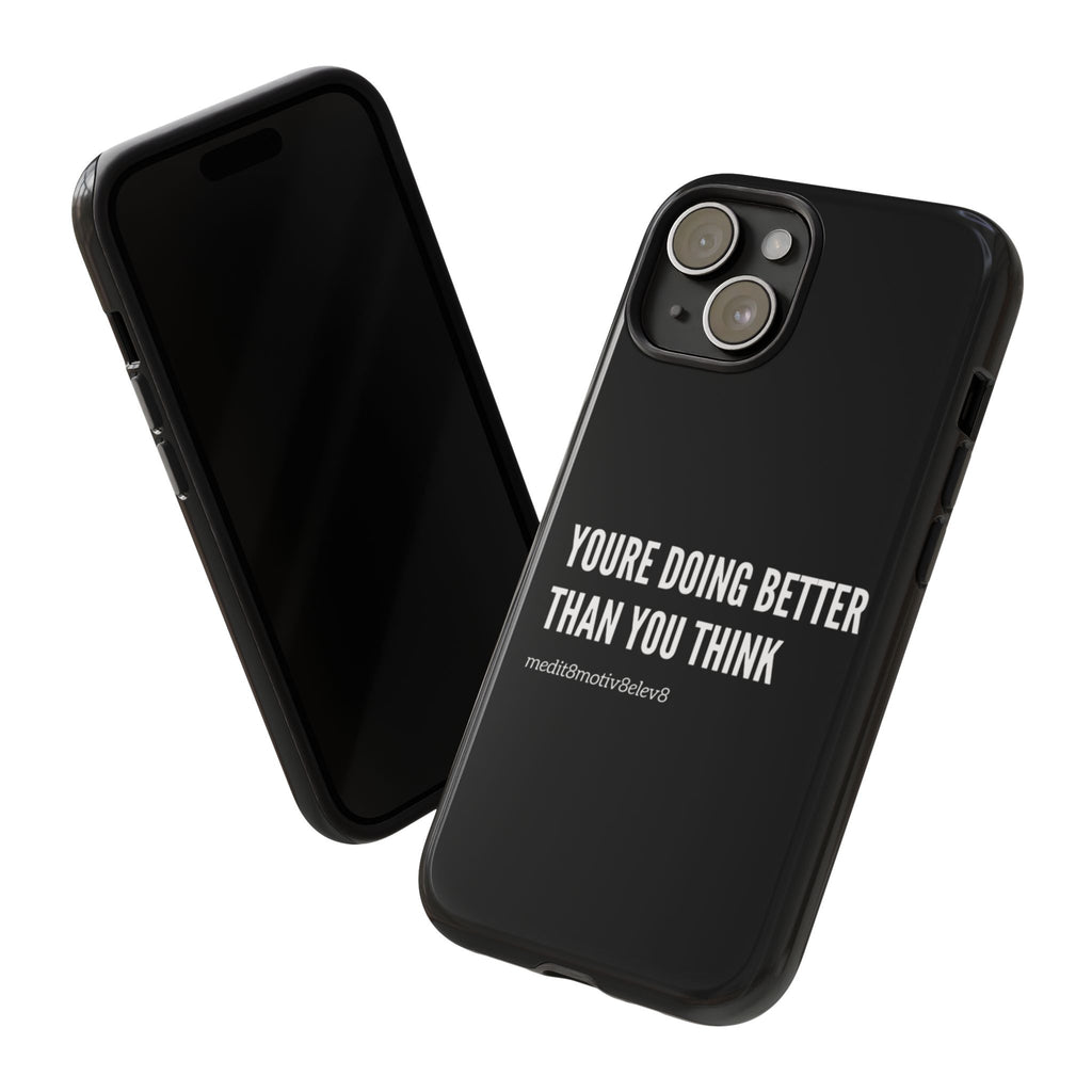 "youre doing better than you think" tough case | black