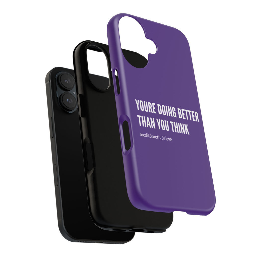 "youre doing better than you think" tough case | purple