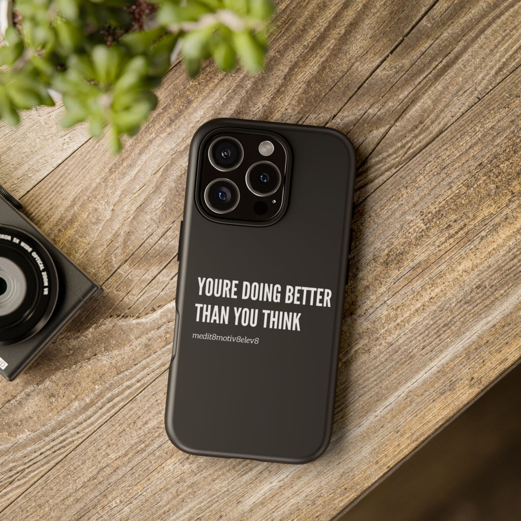 "youre doing better than you think" tough case | black