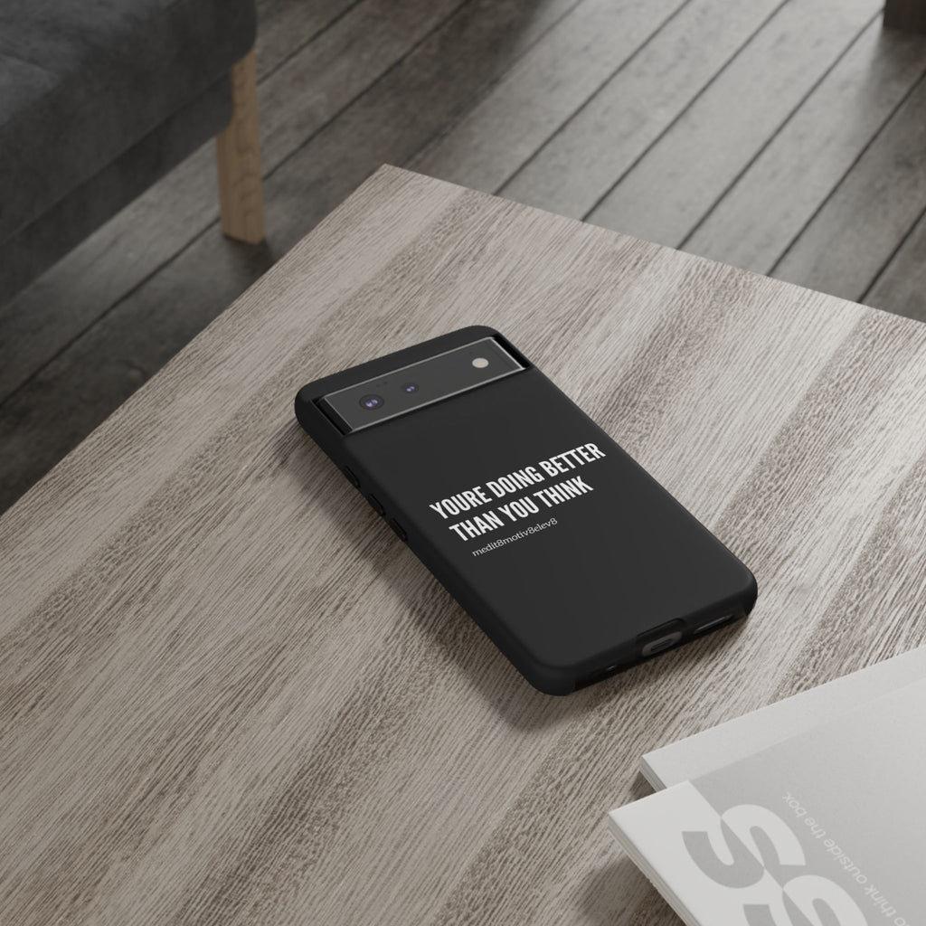"youre doing better than you think" tough case | black