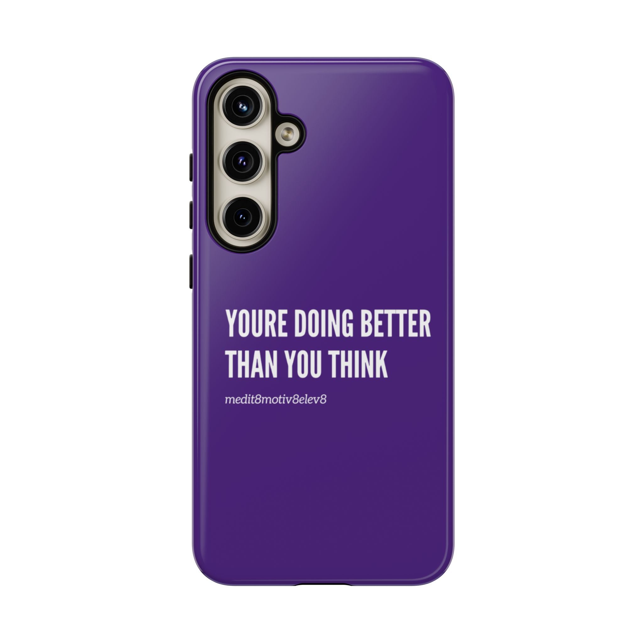 "youre doing better than you think" tough case | purple