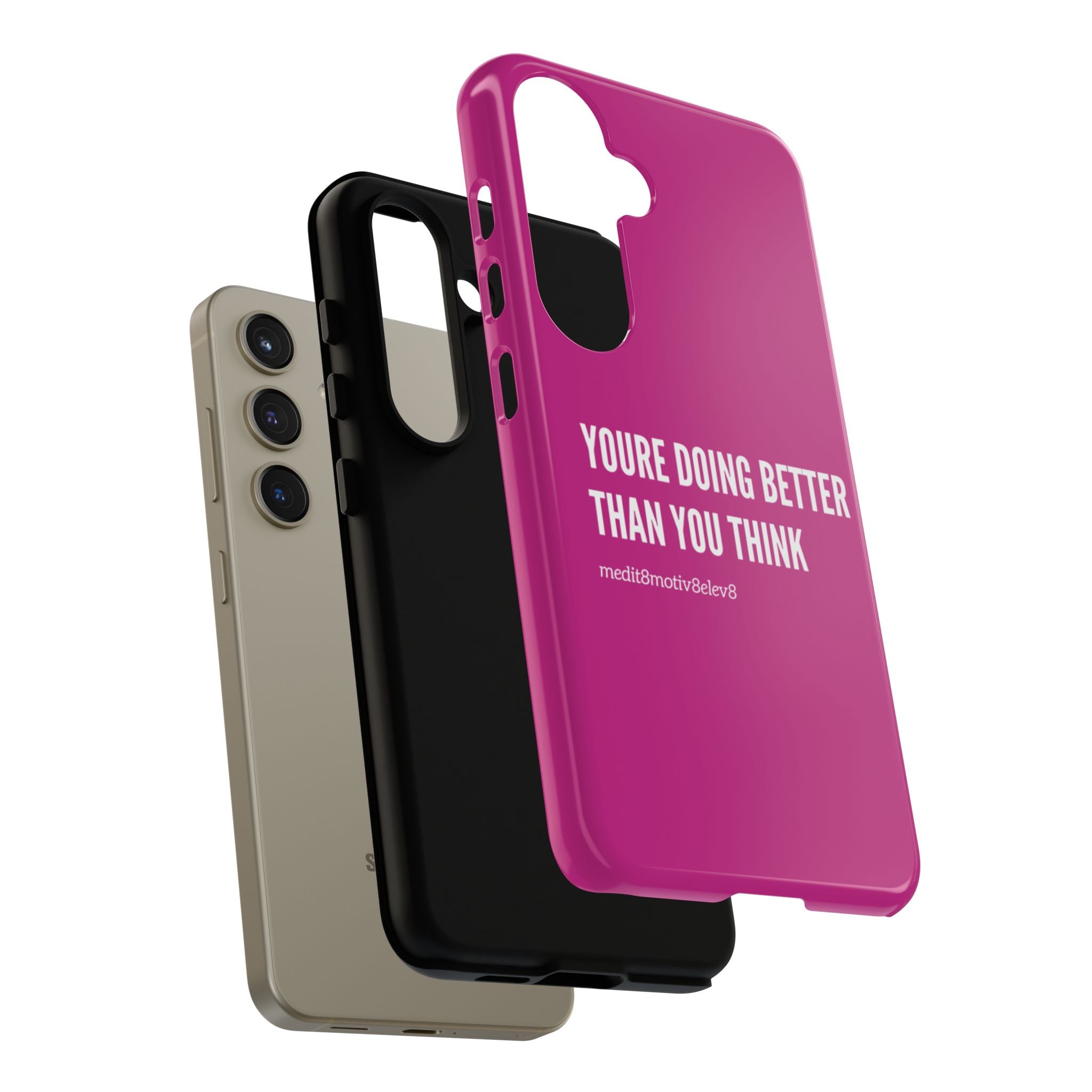 "youre doing better than you think" tough case | pink