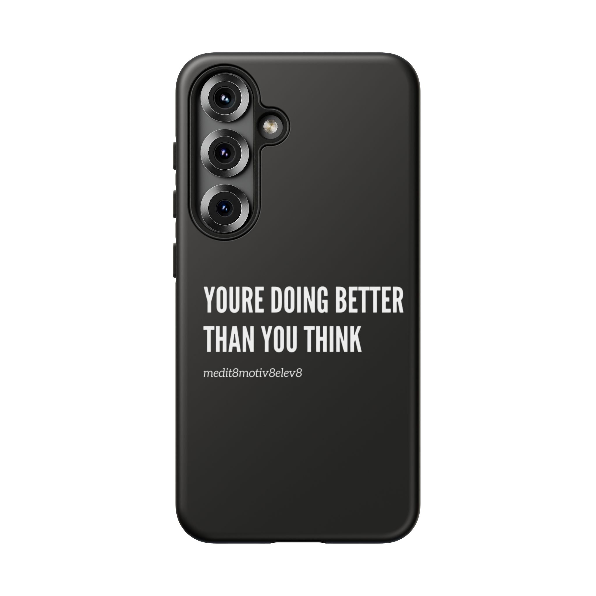 "youre doing better than you think" tough case | black