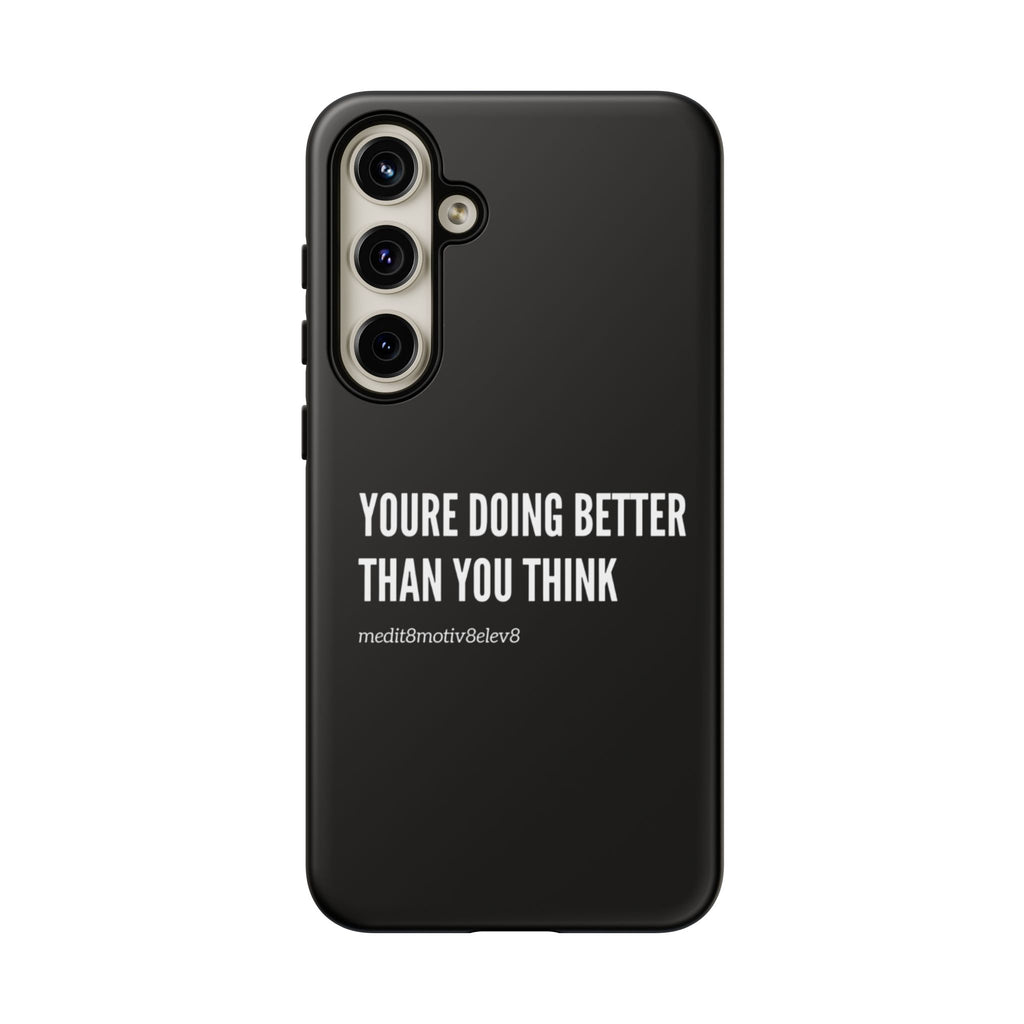 "youre doing better than you think" tough case | black