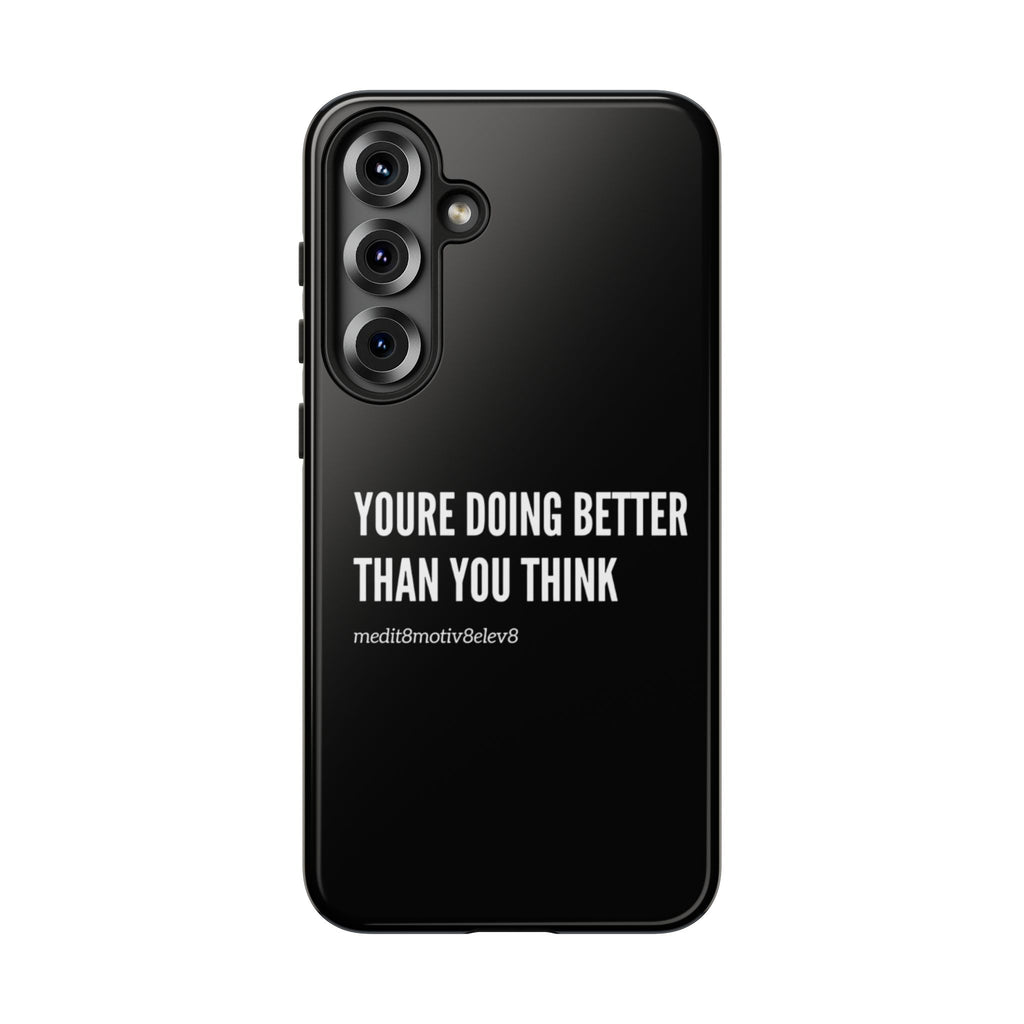 "youre doing better than you think" tough case | black