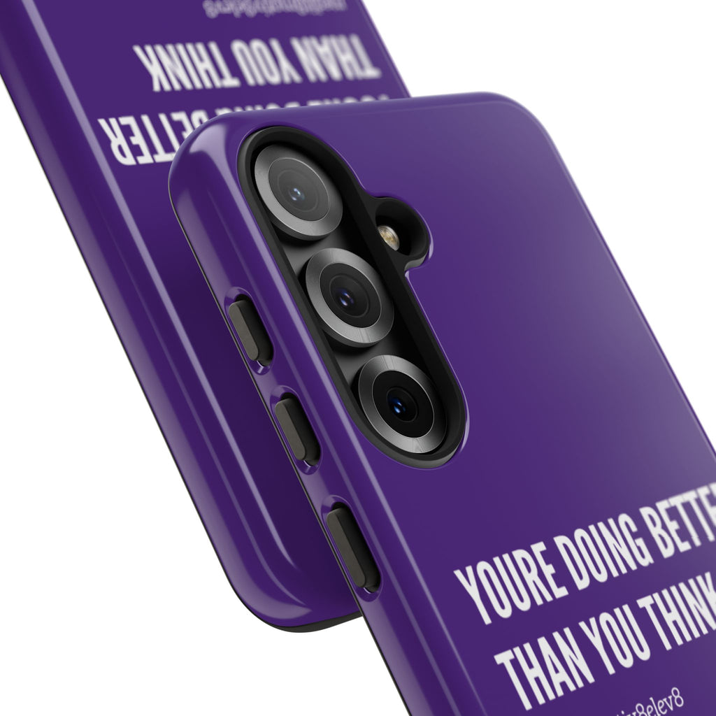 "youre doing better than you think" tough case | purple
