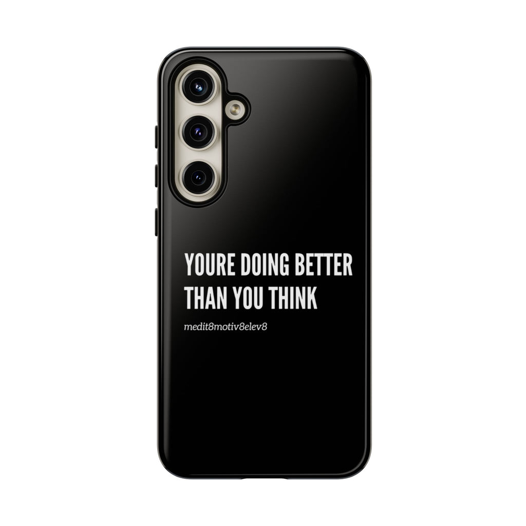 "youre doing better than you think" tough case | black