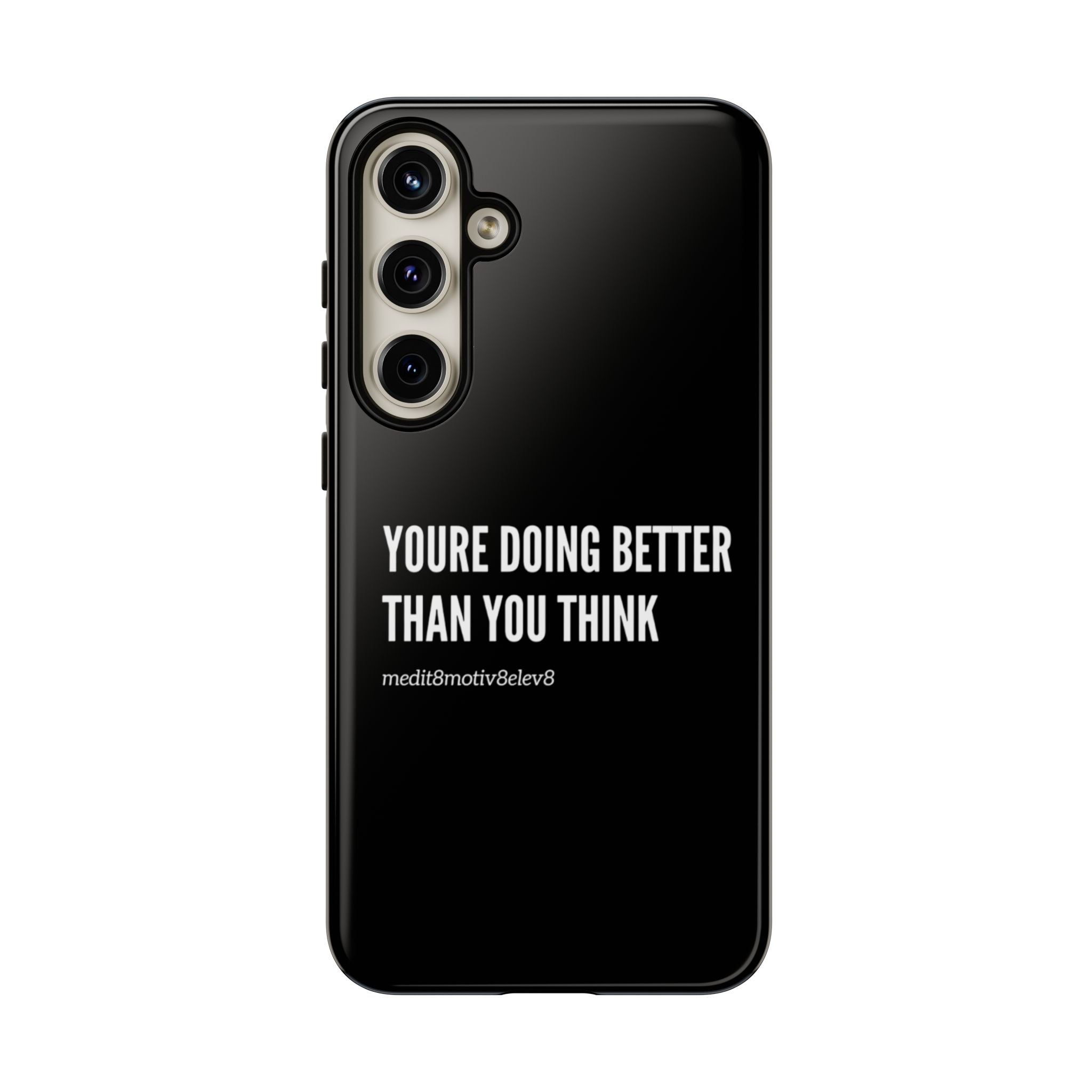 "youre doing better than you think" tough case | black