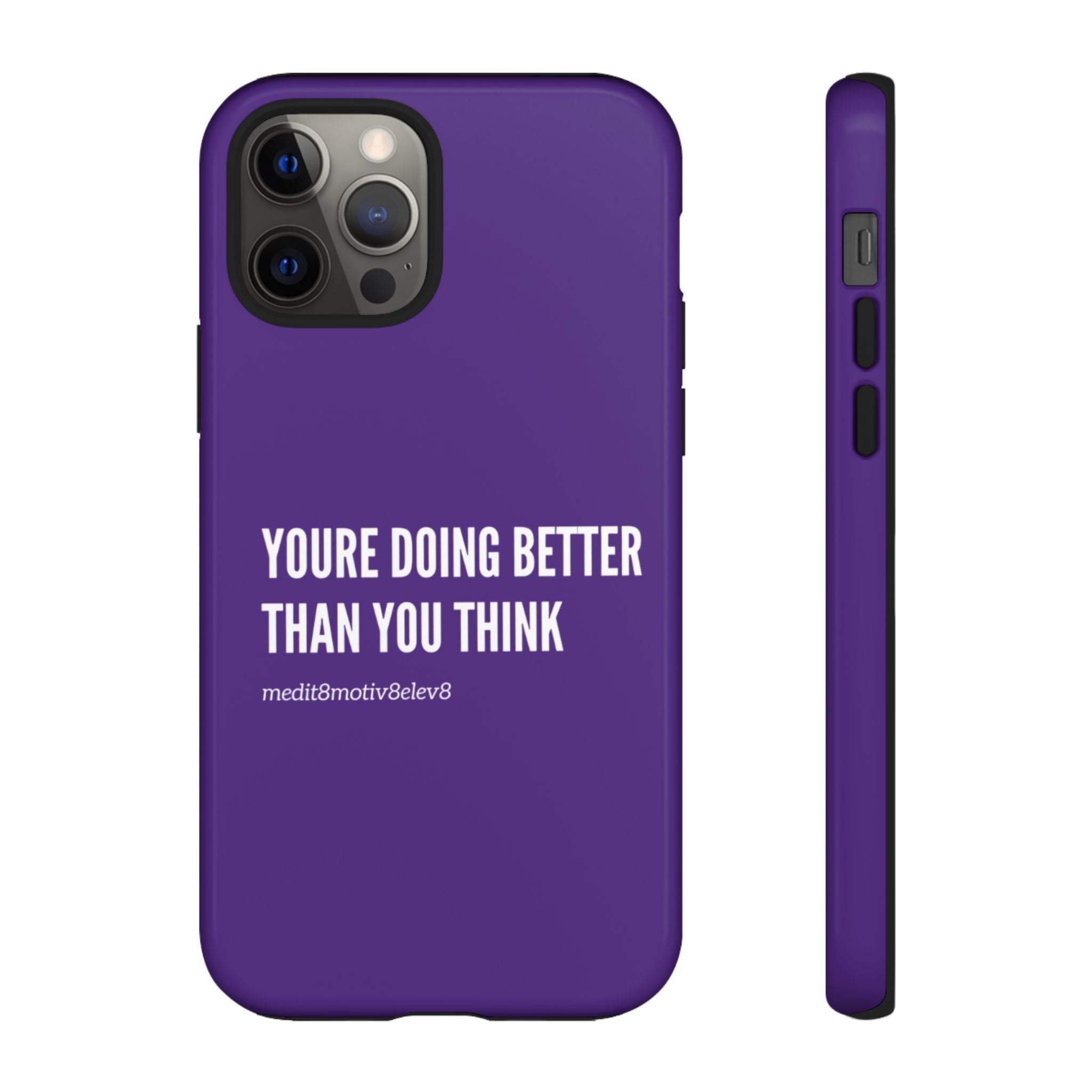 "youre doing better than you think" tough case | purple