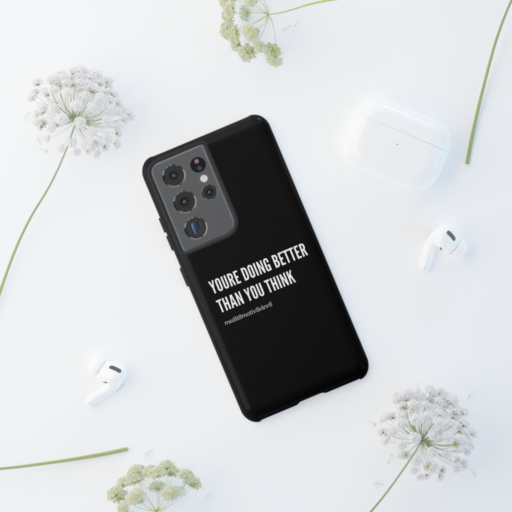 "youre doing better than you think" tough case | black
