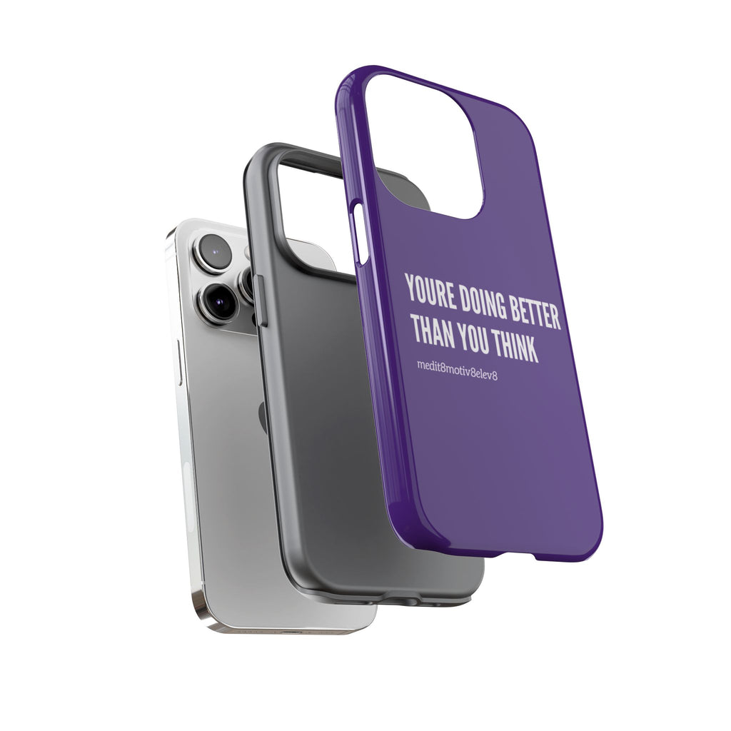 "youre doing better than you think" tough case | purple