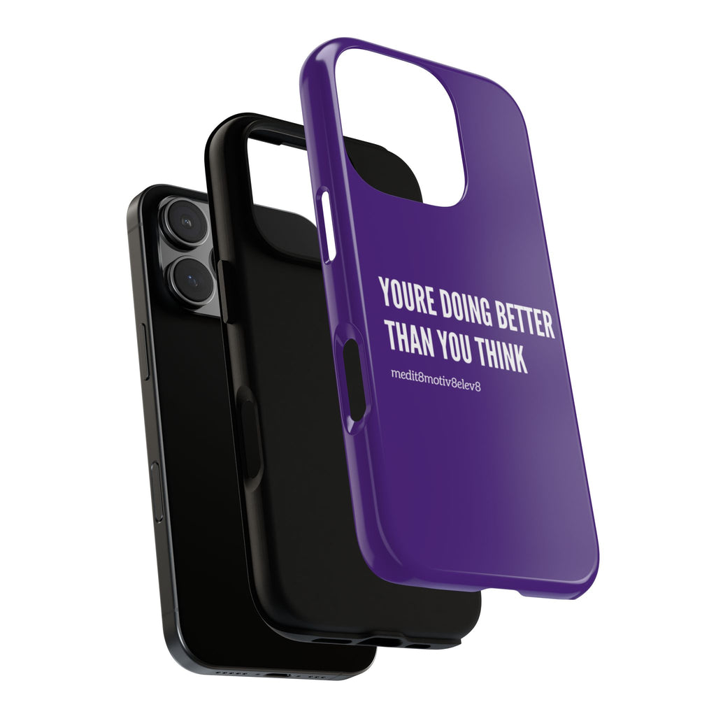 "youre doing better than you think" tough case | purple