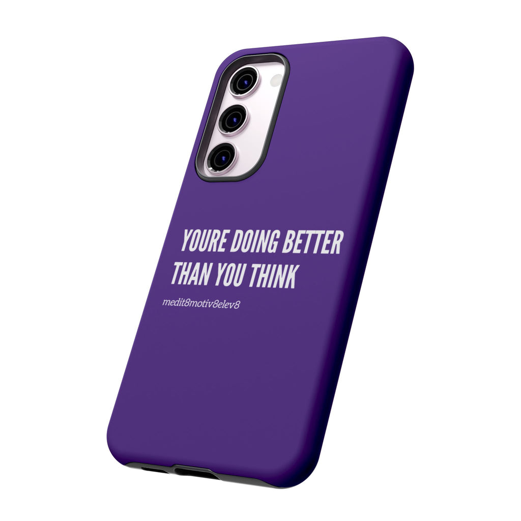 "youre doing better than you think" tough case | purple