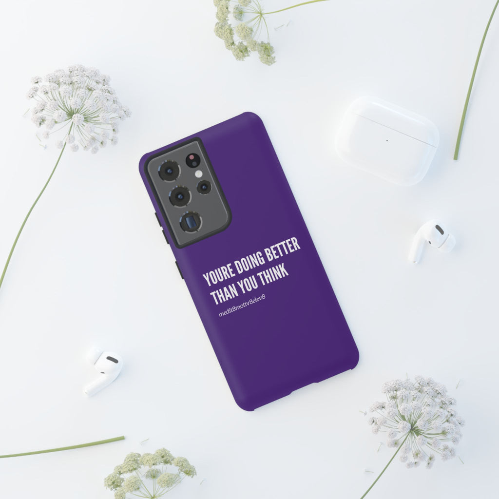"youre doing better than you think" tough case | purple