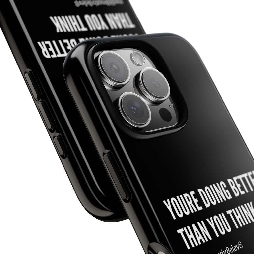 "youre doing better than you think" tough case | black