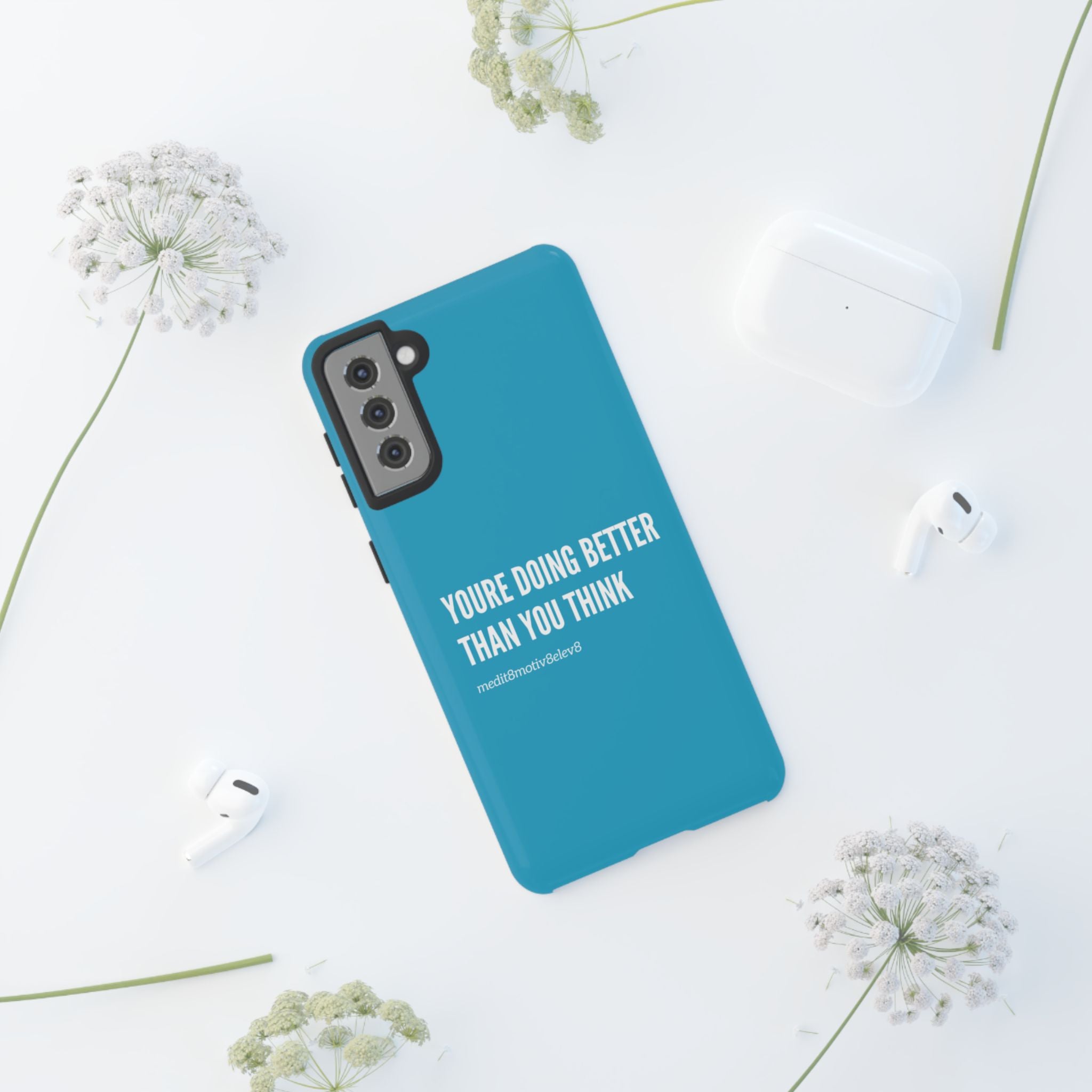 "youre doing better than you think" tough case | turquoise