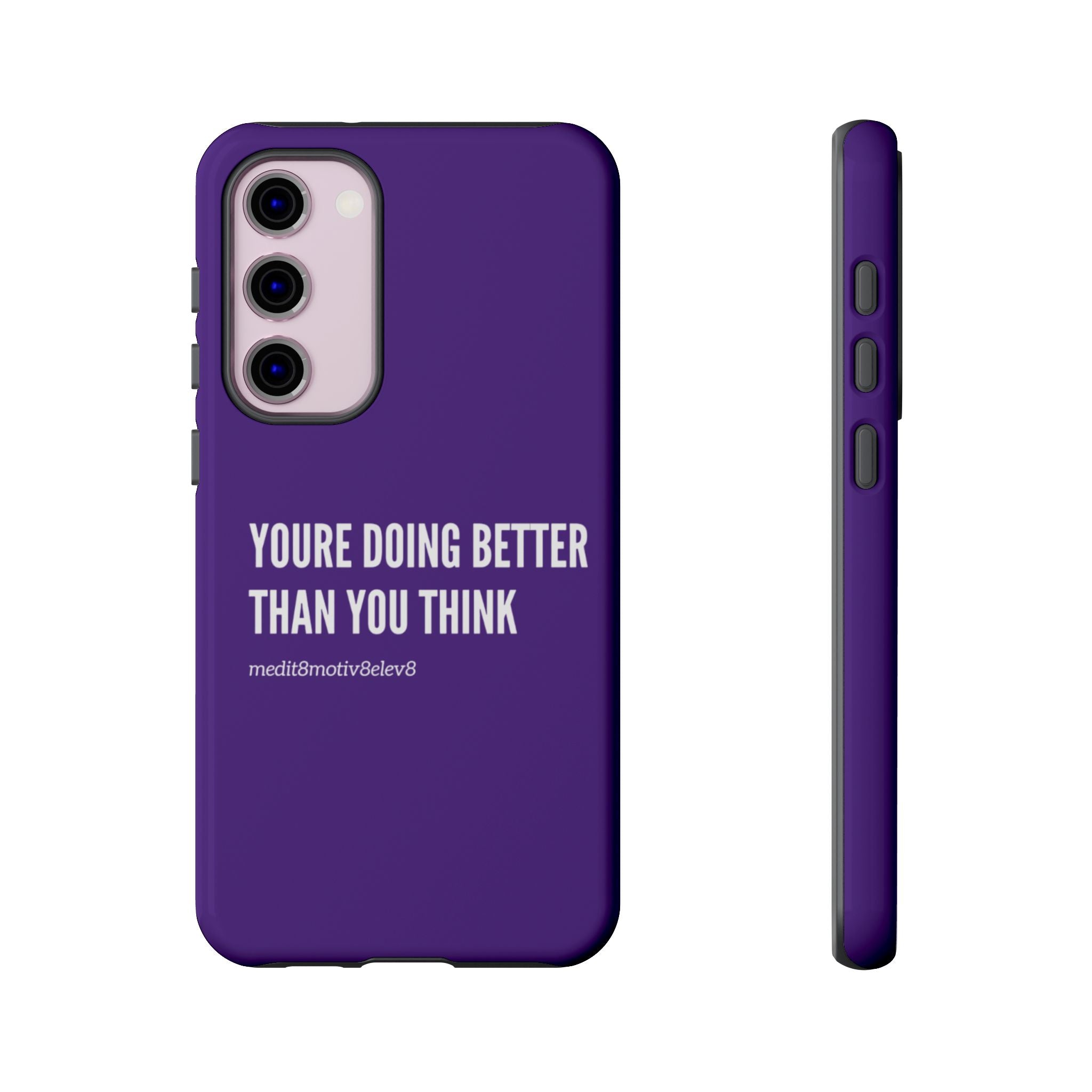 "youre doing better than you think" tough case | purple