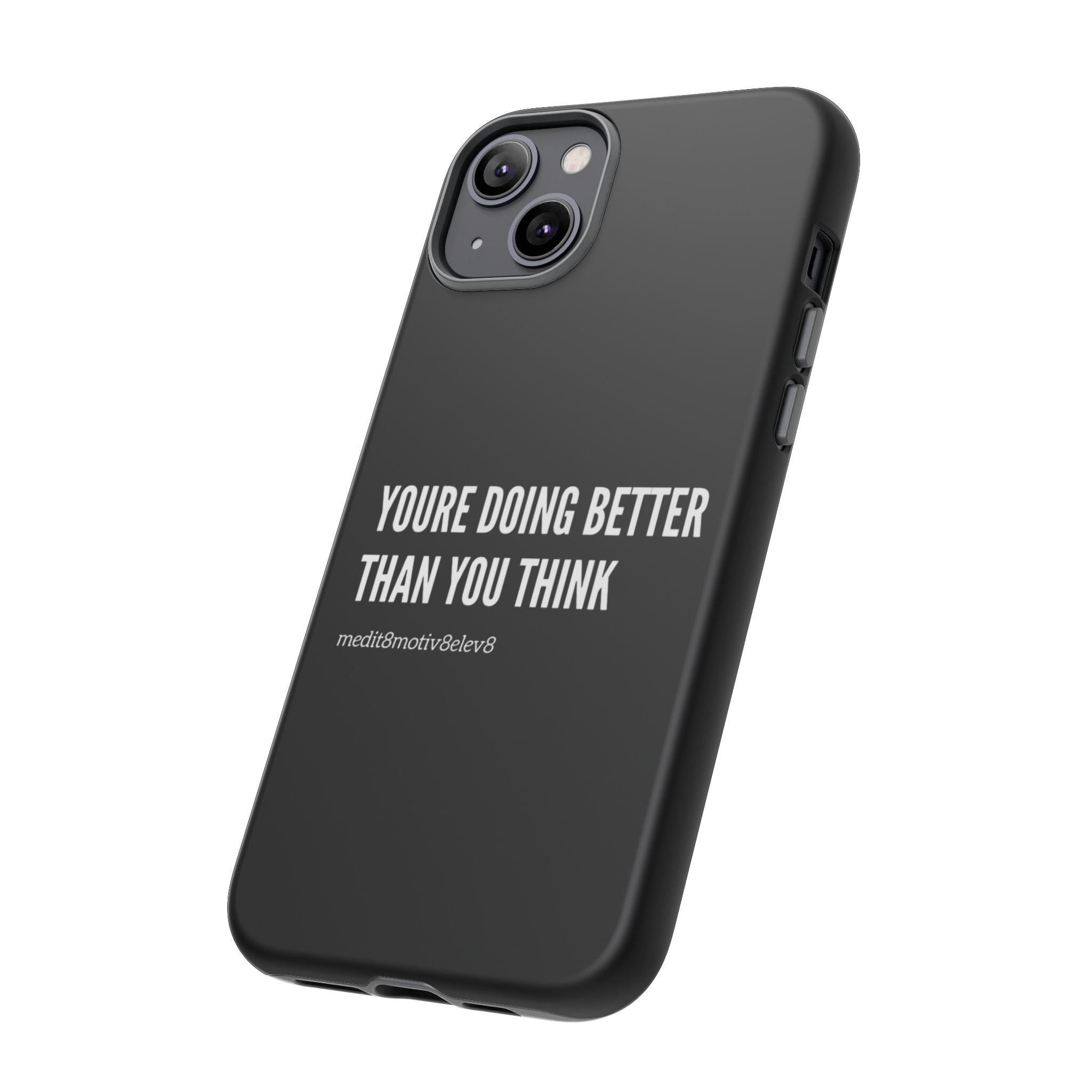 "youre doing better than you think" tough case | black