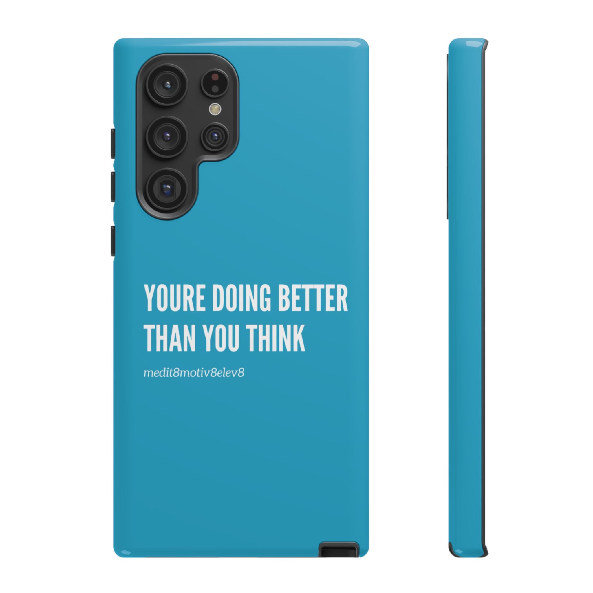 "youre doing better than you think" tough case | turquoise