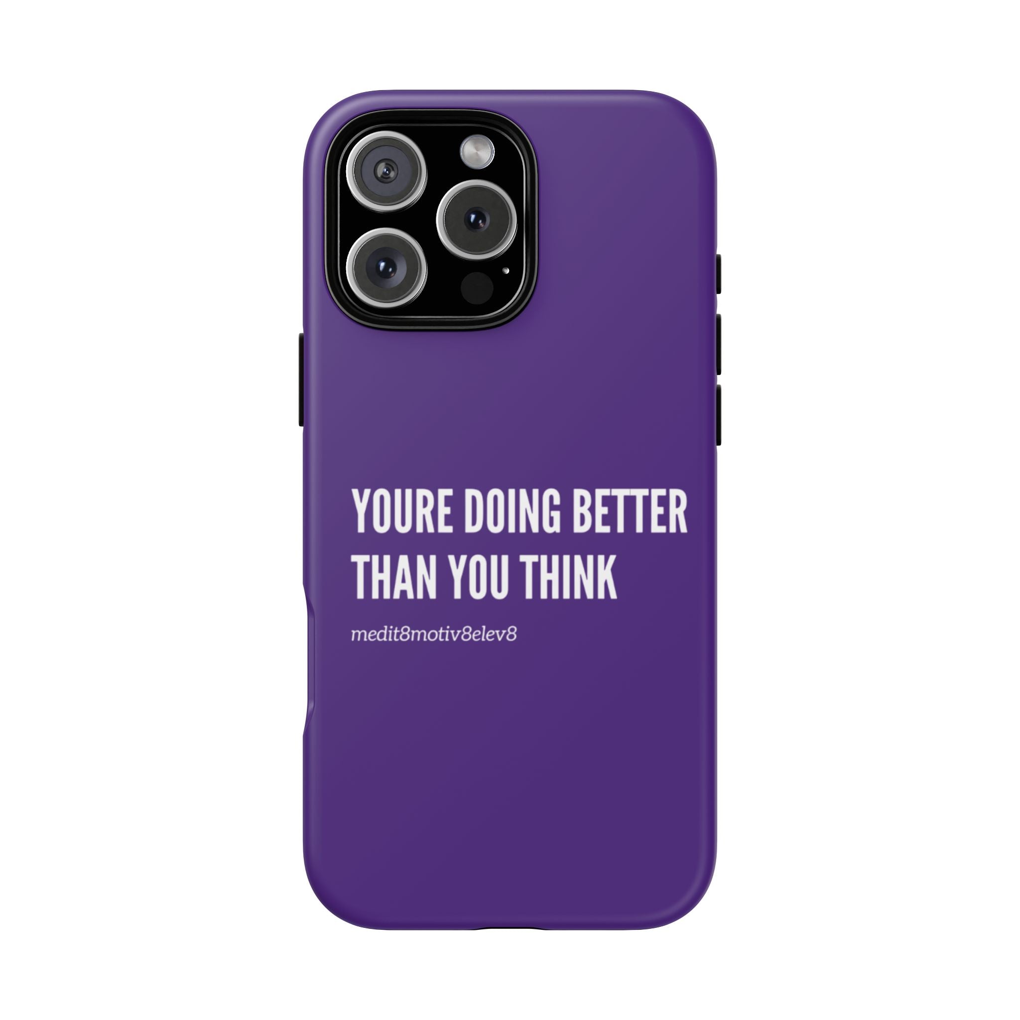 "youre doing better than you think" tough case | purple