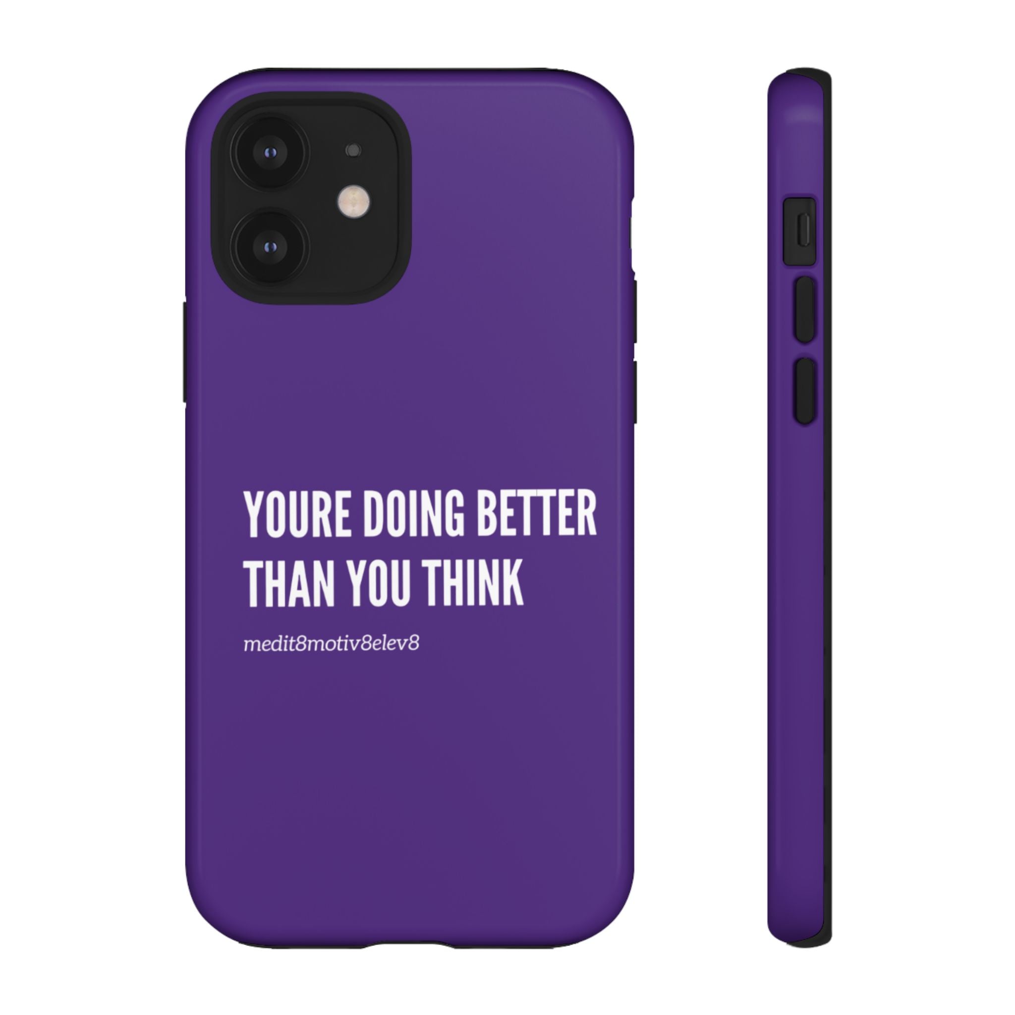 "youre doing better than you think" tough case | purple