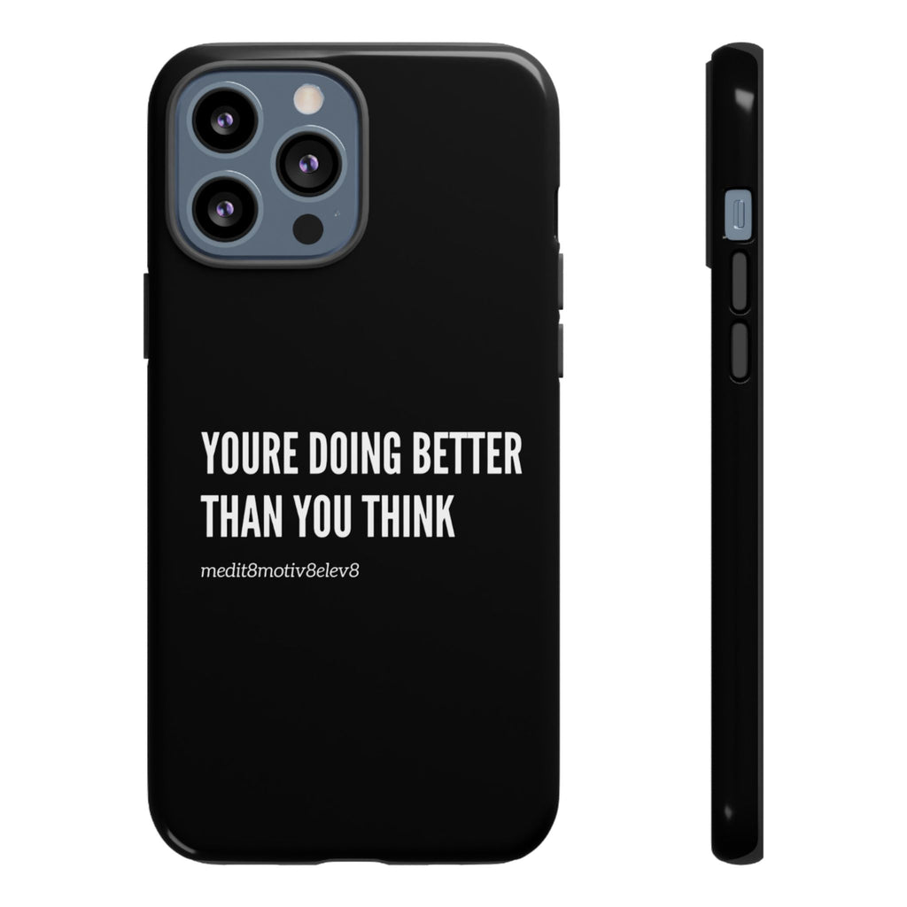 "youre doing better than you think" tough case | black