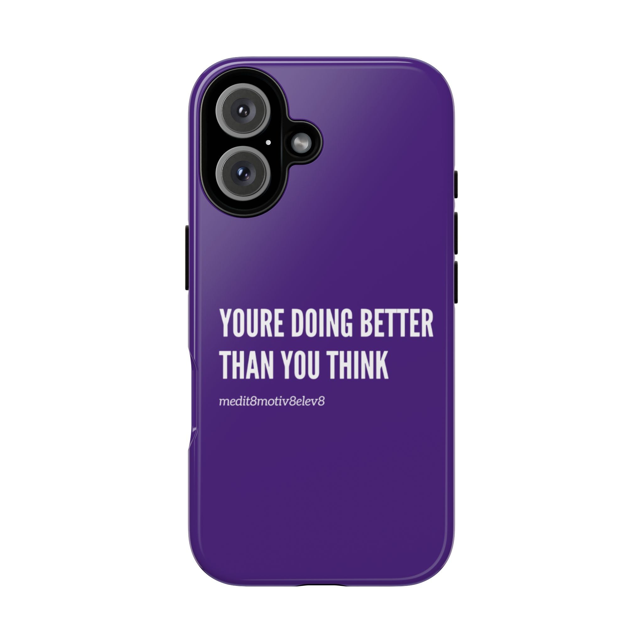 "youre doing better than you think" tough case | purple